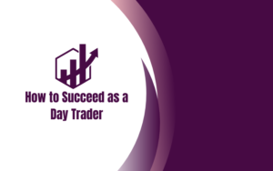 Read more about the article How to Succeed as a Day Trader [Beginners Guide, free download PDF]