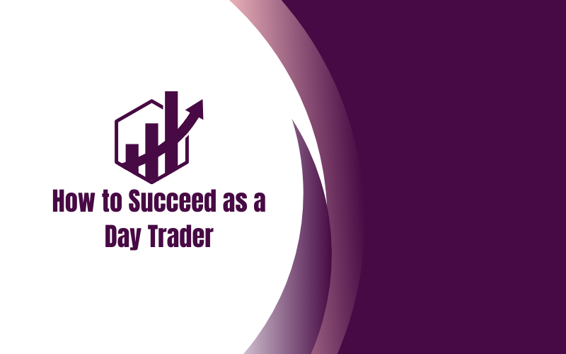 You are currently viewing How to Succeed as a Day Trader [Beginners Guide, free download PDF]