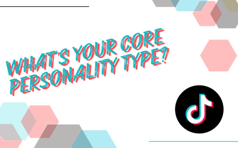 Read more about the article What’s Your Core Personality Type? Find Out in This Fun TikTok-Inspired Quiz!